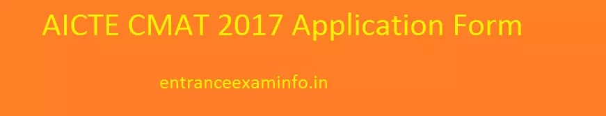 AICTE CMAT 2017 Application Form