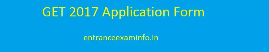 GET 2017 Application Form