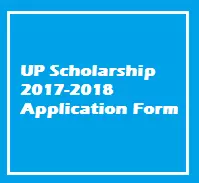 UP Scholarship 2017-2018 Application Form