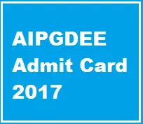 AIPGDEE Admit Card 2017